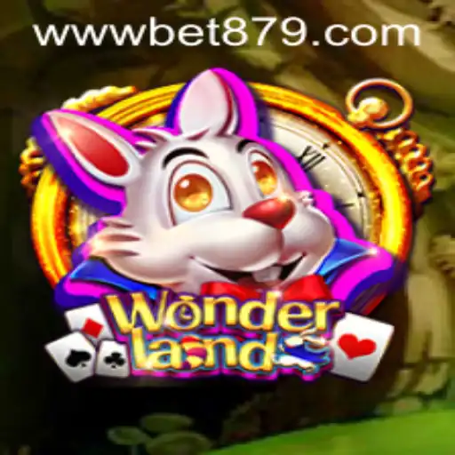 Discover the Enchanting World of Wonderland with Bet879